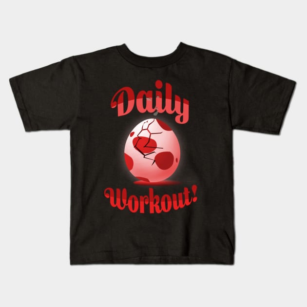 POGO: DAILY WORK OUT! (12K EGG) Kids T-Shirt by MAG